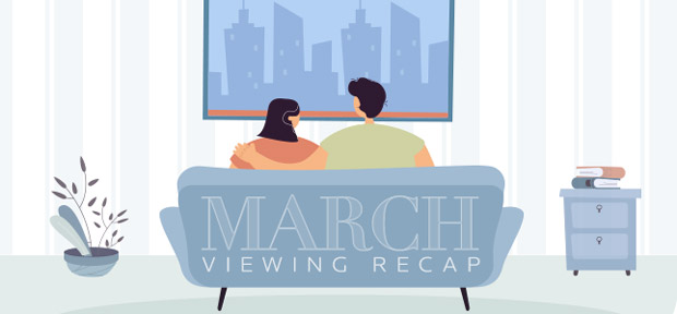 march watching recap