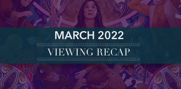 mar-22-viewing-recap