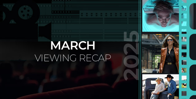 FlixChatter March Recap
