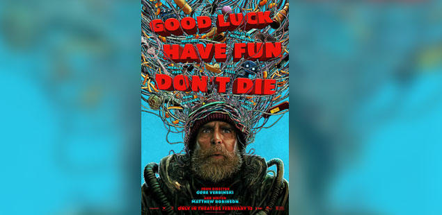 Good Luck Have Fun Dont Die - movie